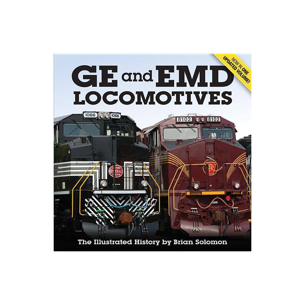 ISBN 9780760346129 product image for GE and EMD Locomotives - by Brian Solomon (Paperback) | upcitemdb.com