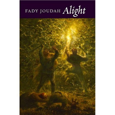 Alight - by  Fady Joudah (Paperback)