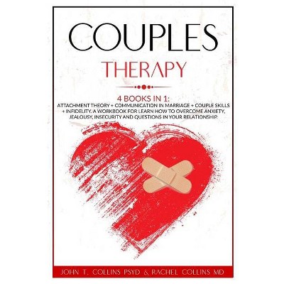 Couples Therapy - by  John T Collins & Rachel Collins (Paperback)