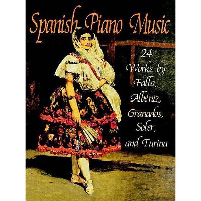 Spanish Piano Music - (Dover Music for Piano) by  Manuel de Falla & Francis A Davis (Paperback)