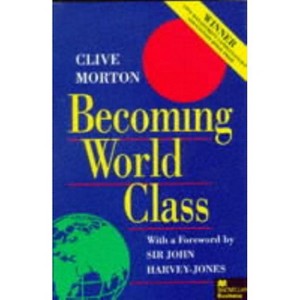 Becoming World Class - by  Clive Morton (Hardcover) - 1 of 1