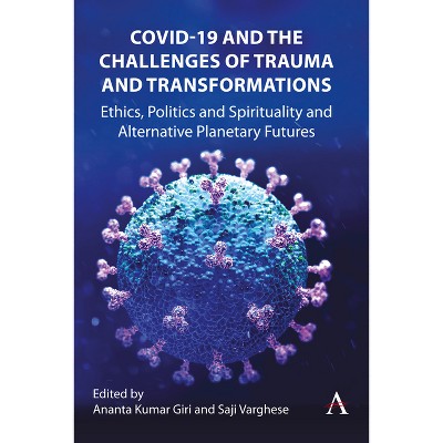 Covid-19 and the Challenges of Trauma and Responsibility - (Hardcover)
