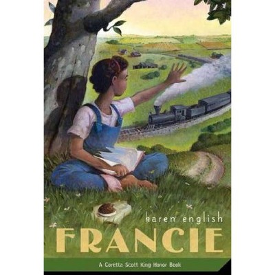 Francie - by  Karen English (Paperback)