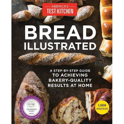 Bread Illustrated - by  America's Test Kitchen (Paperback)