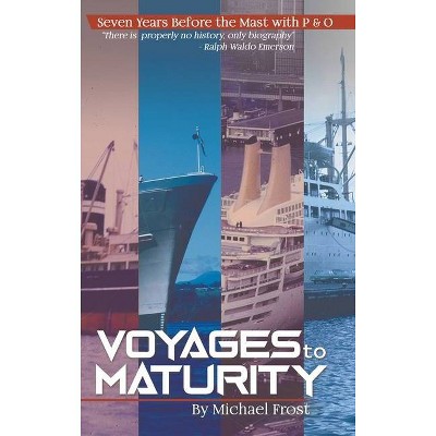 Voyages to Maturity - by  Michael Frost (Hardcover)