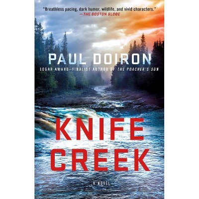 Knife Creek - (Mike Bowditch Mysteries) by  Paul Doiron (Paperback)