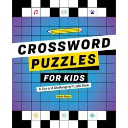 Crossword Puzzles for Kids - by  Paolo Pasco (Paperback)