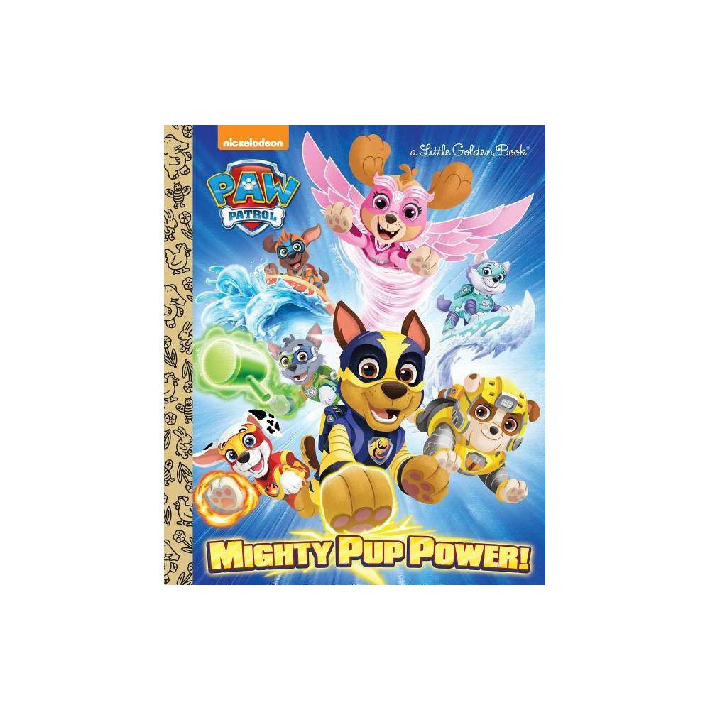 ISBN 9780525577720 product image for Mighty Pup Power! (Paw Patrol) - (Little Golden Book) by Hollis James (Hardcover | upcitemdb.com