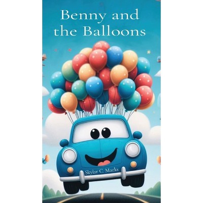 Benny And The Balloons - Large Print By Skylar C Marks (hardcover) : Target