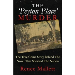 The 'Peyton Place' Murder - by  Renee Mallett (Paperback) - 1 of 1