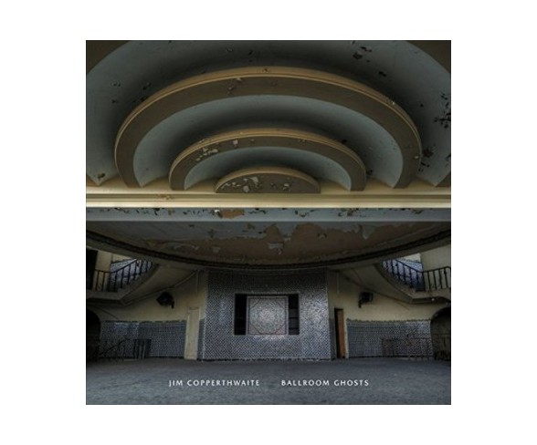 Jim Copperthwaite - Ballroom Ghosts (CD)