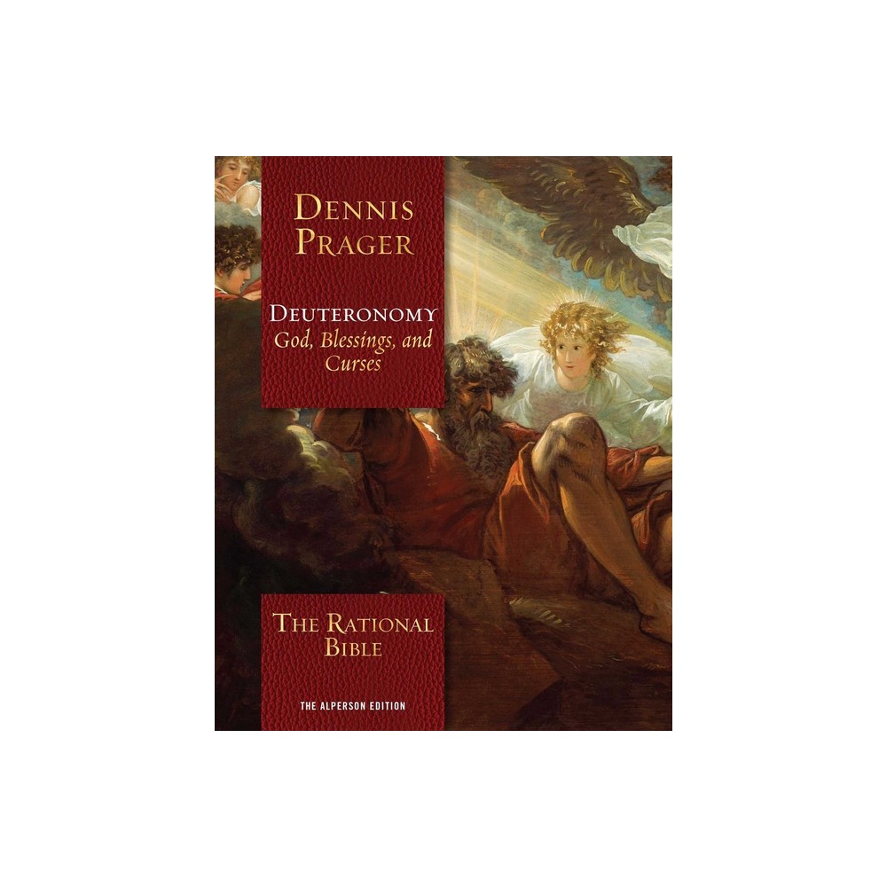 The Rational Bible: Deuteronomy - by Dennis Prager (Hardcover)