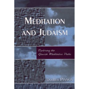 Meditation and Judaism - by  Dovber Pinson (Paperback) - 1 of 1