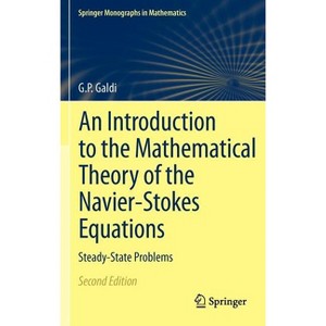 An Introduction to the Mathematical Theory of the Navier-Stokes Equations - (Springer Monographs in Mathematics) 2nd Edition by  Giovanni Galdi - 1 of 1