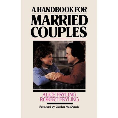 Handbook for Married Couples - by  Alice Fryling & Robert a Fryling (Paperback)