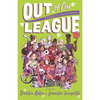 Out of Our League - by  Dahlia Adler & Jennifer Iacopelli (Hardcover)