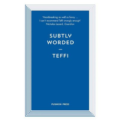 Subtly Worded and Other Stories - (Pushkin Blues) by  Teffi (Paperback)