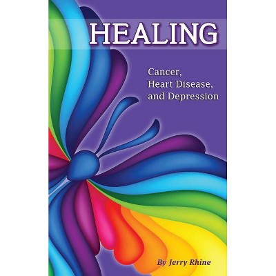 Healing - by  Jerry Rhine (Paperback)