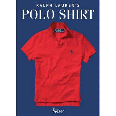 Ralph Lauren's Polo Shirt - (Hardcover 