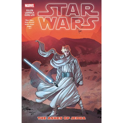 Star Wars Vol. 7: The Ashes of Jedha - by  Kieron Gillen (Paperback)