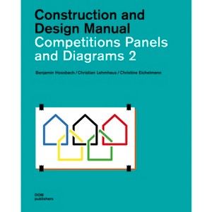 Competitions Panels and Diagrams 2 - by  Benjamin Hossbach & Christian Lehmhaus (Hardcover) - 1 of 1