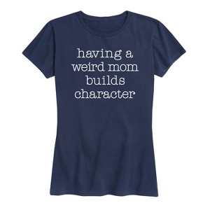 Women's - Instant Message - Weird Mom Builds Character Short Sleeve Graphic T-Shirt - 1 of 4