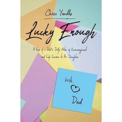 Lucky Enough - by  Chris Yandle (Paperback)