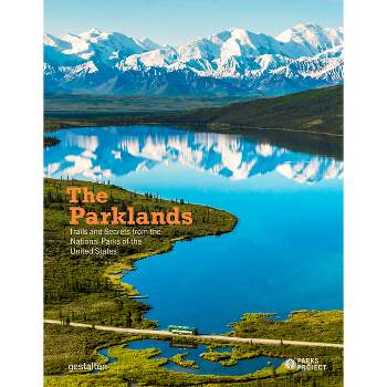 The Parklands - by  Gestalten & Parks Project (Hardcover)