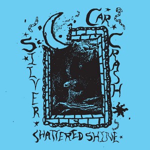 Silver Car Crash - Shattered Shine (Vinyl) - 1 of 1