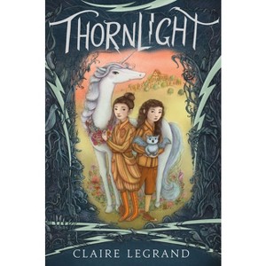 Thornlight - by  Claire Legrand (Paperback) - 1 of 1