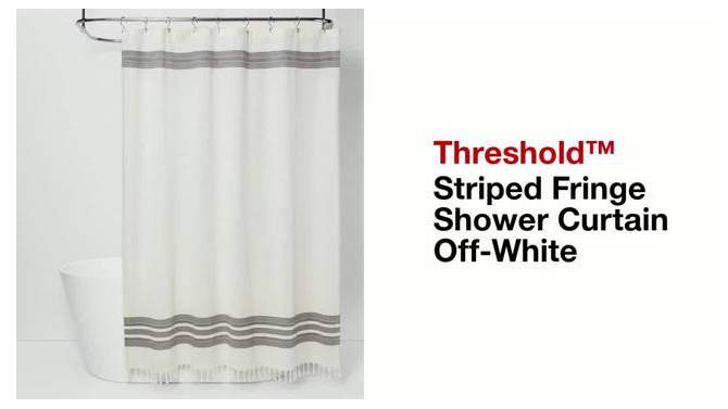 Striped Fringe Shower Curtain Off-White - Threshold&#8482;, 2 of 12, play video