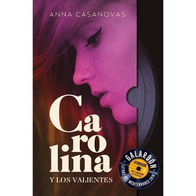  Carolina Y Los Valientes - by  Anna Casanovas (Paperback) 