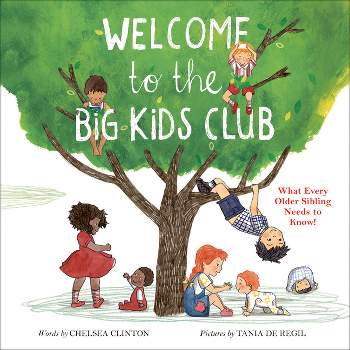 Welcome To The Big Kids Club - by Chelsea Clinton (Board Book)