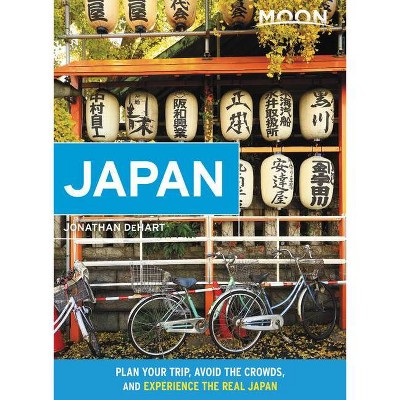 Moon Japan - (Travel Guide) by  Jonathan Dehart (Paperback)