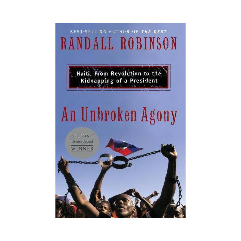 An Unbroken Agony - by  Randall Robinson (Paperback), 1 of 2