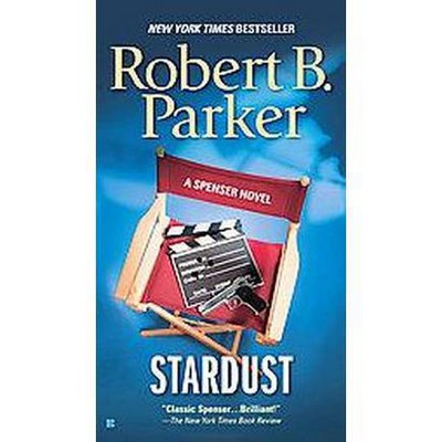 Stardust - (Spenser) by  Robert B Parker (Paperback)