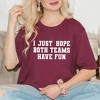Simply Sage Market Women's I Just Hope Both Teams Have Fun Short Sleeve Graphic Tee - 2 of 4