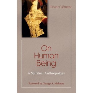 On Human Being - (Theology and Faith) by  Olivier Clement (Paperback) - 1 of 1