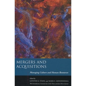 Mergers and Acquisitions - (Stanford Business Books (Hardcover)) by  Günter K Stahl & Mark E Mendenhall (Hardcover) - 1 of 1
