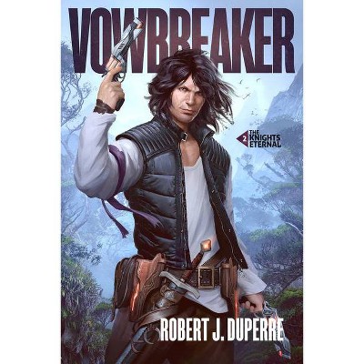 Vowbreaker, 2 - (Knights Eternal) by  Robert J Duperre (Paperback)