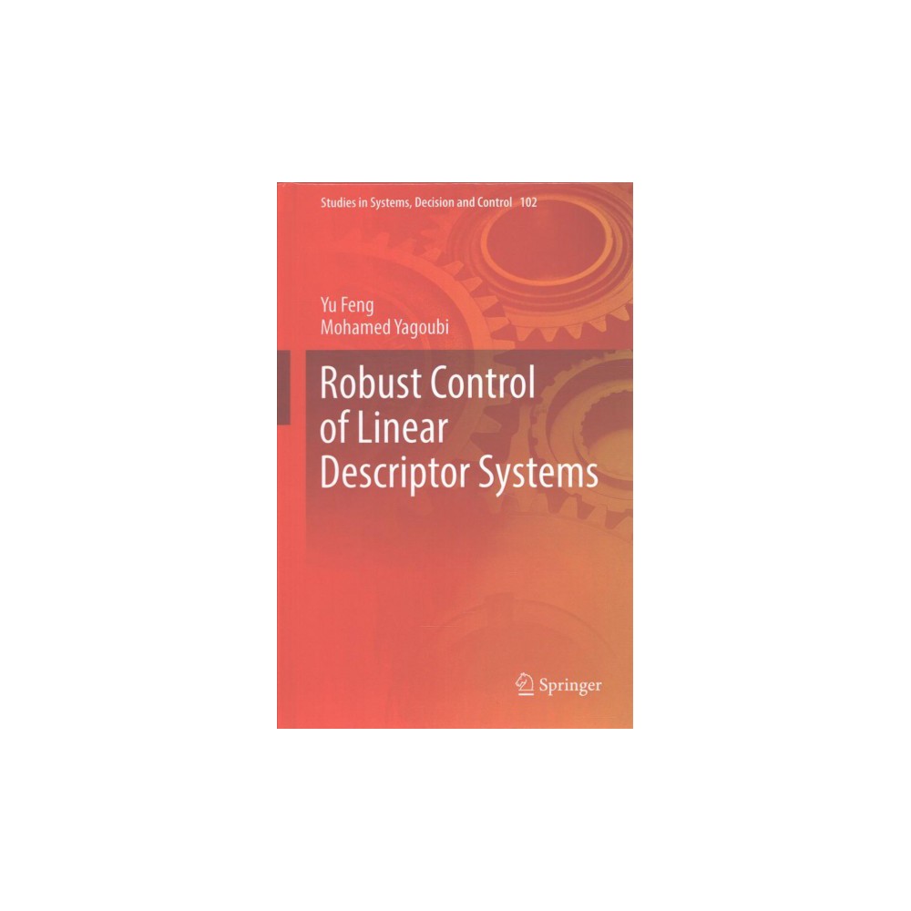 ISBN 9789811036767 product image for Robust Control of Linear Descriptor Systems (Hardcover) (Yu Feng & Yagoubi Moham | upcitemdb.com