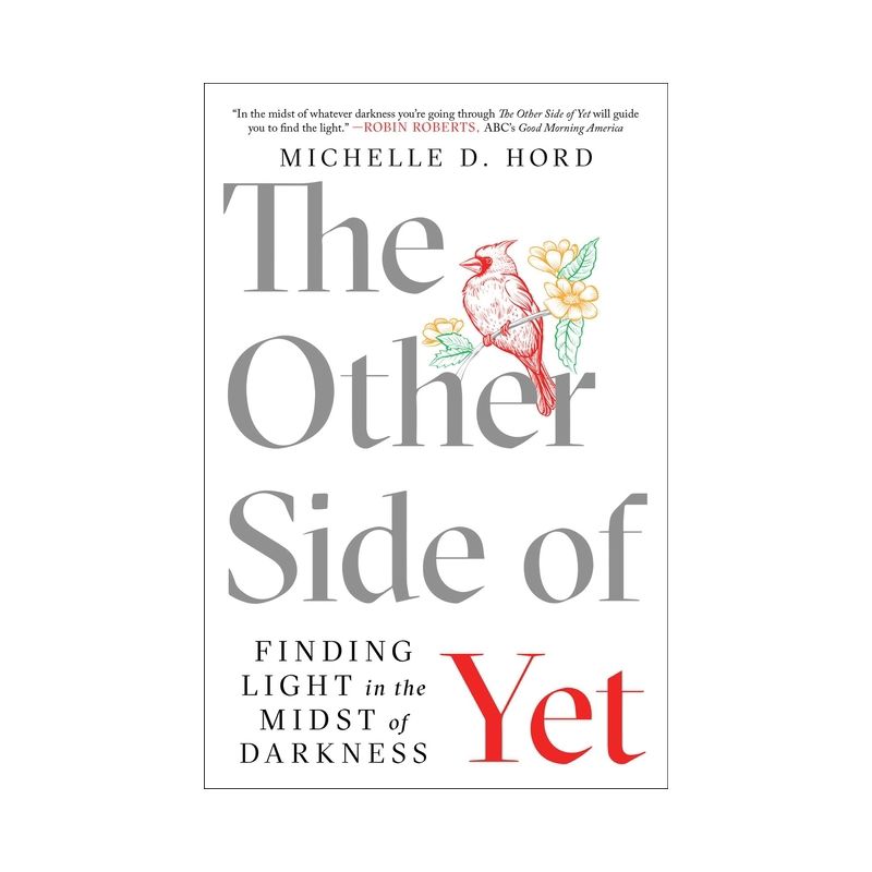 The Other Side of Yet - by  Michelle D Hord (Paperback), 1 of 2