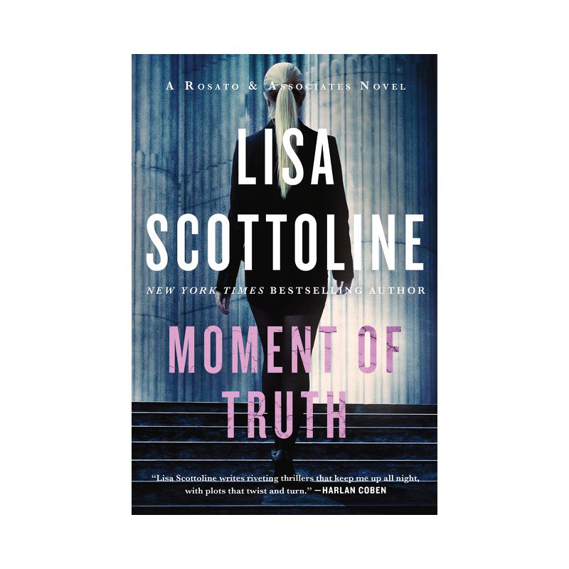 Moment of Truth - (Rosato & Associates) by  Lisa Scottoline (Paperback), 1 of 2