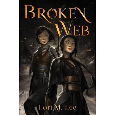 Broken Web - (Shamanborn) by  Lori M Lee (Hardcover)