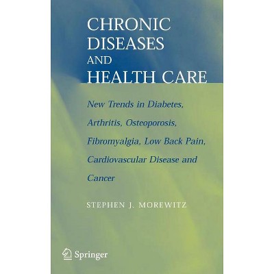 Chronic Diseases and Health Care - Annotated by  Stephen J Morewitz (Hardcover)