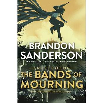 The Bands of Mourning - (Mistborn Saga) by Brandon Sanderson