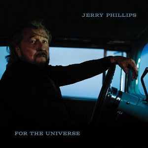 Jerry Phillips - For The Universe (CD) - 1 of 1