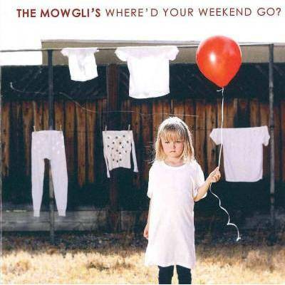 The Mowgli's - Where'd Your Weekend Go? (CD)