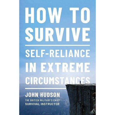 How to Survive - by  John Hudson (Paperback)