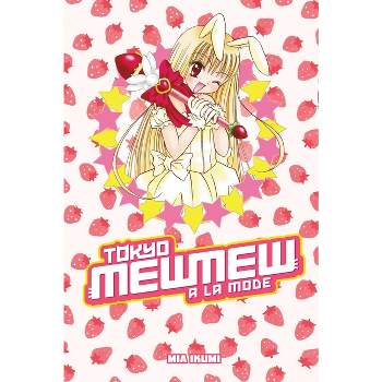 Tokyo Mew Mew À La Mode Omnibus - (Tokyo Mew Mew Omnibus) by  Mia Ikumi (Paperback)